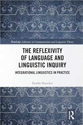 The Reflexivity of Language and Linguistic Inquiry：Integrational Linguistics in Practice