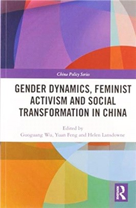Gender Dynamics, Feminist Activism and Social Transformation in China