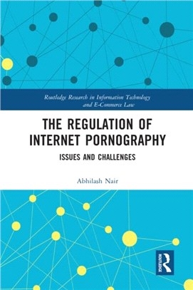 The Regulation of Internet Pornography：Issues and Challenges
