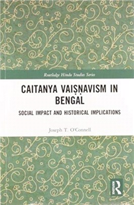 Caitanya Vaisnavism in Bengal：Social Impact and Historical Implications