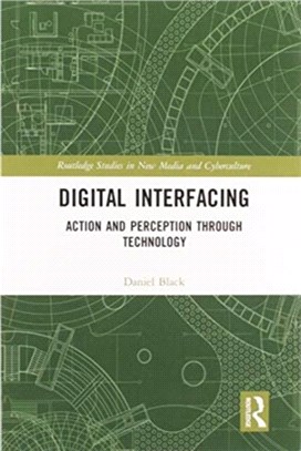 Digital Interfacing：Action and Perception through Technology