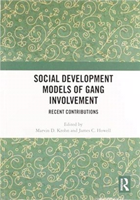 Social Development Models of Gang Involvement：Recent Contributions
