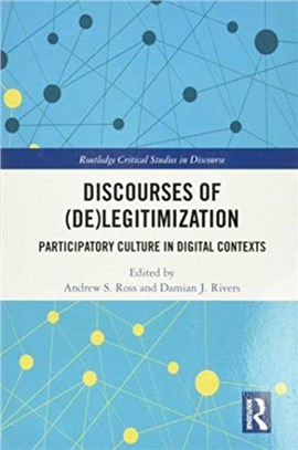 Discourses of (De)Legitimization：Participatory Culture in Digital Contexts