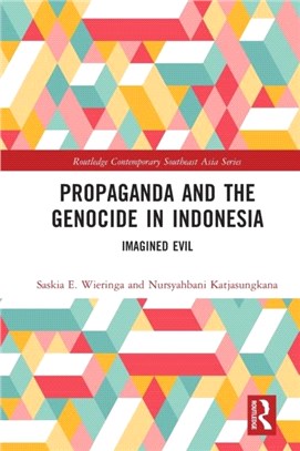 Propaganda and the Genocide in Indonesia：Imagined Evil