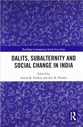 Dalits, Subalternity and Social Change in India
