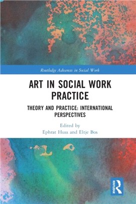 Art in Social Work Practice：Theory and Practice: International Perspectives