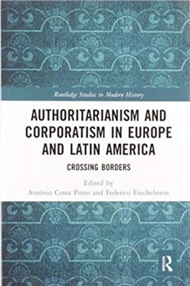 Authoritarianism and Corporatism in Europe and Latin America：Crossing Borders