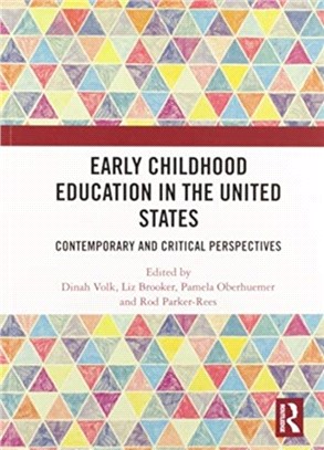 Early Childhood Education in the United States：Contemporary and Critical Perspectives