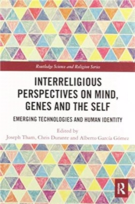 Interreligious Perspectives on Mind, Genes and the Self：Emerging Technologies and Human Identity