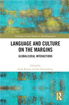 Language and Culture on the Margins：Global/Local Interactions