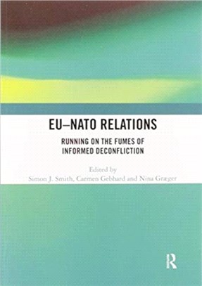 EU-NATO Relations：Running on the Fumes of Informed Deconfliction