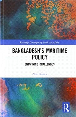 Bangladesh's Maritime Policy：Entwining Challenges