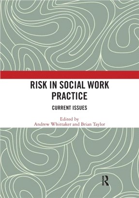 Risk in Social Work Practice：Current Issues