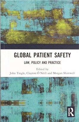 Global Patient Safety：Law, Policy and Practice