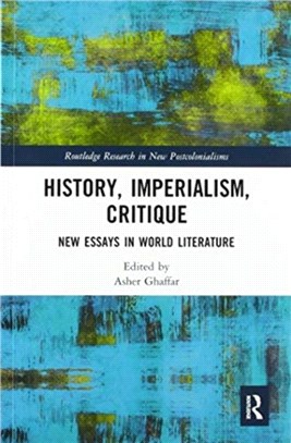 History, Imperialism, Critique：New Essays in World Literature