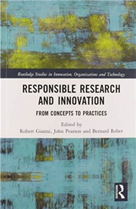 Responsible Research and Innovation：From Concepts to Practices