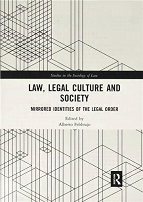 Law, Legal Culture and Society：Mirrored Identities of the Legal Order