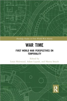 War Time：First World War Perspectives on Temporality