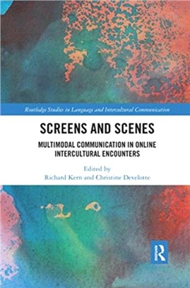 Screens and Scenes：Multimodal Communication in Online Intercultural Encounters