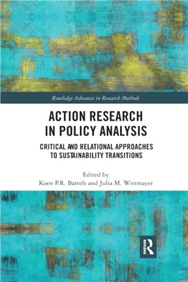 Action Research in Policy Analysis：Critical and Relational Approaches to Sustainability Transitions