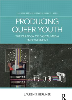 Producing Queer Youth：The Paradox of Digital Media Empowerment