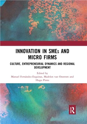 Innovation in SMEs and Micro Firms：Culture, Entrepreneurial Dynamics and Regional Development