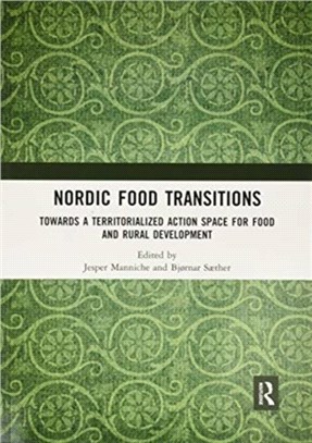 Nordic Food Transitions：Towards a territorialized action space for food and rural development