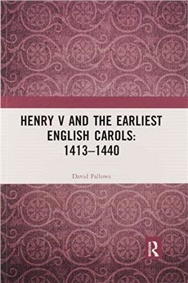 Henry V and the Earliest English Carols: 1413-1440