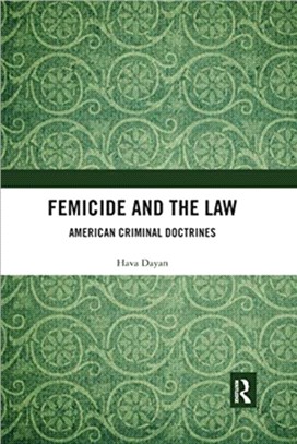 Femicide and the Law：American Criminal Doctrines