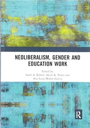 Neoliberalism, Gender and Education Work