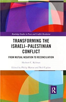 Transforming the Israeli-Palestinian Conflict：From Mutual Negation to Reconciliation