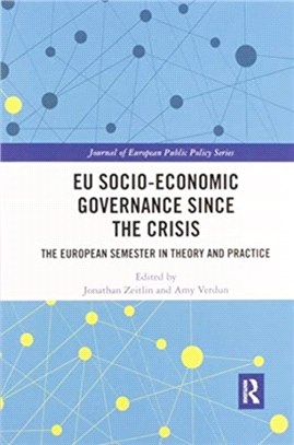 EU Socio-Economic Governance since the Crisis：The European Semester in Theory and Practice