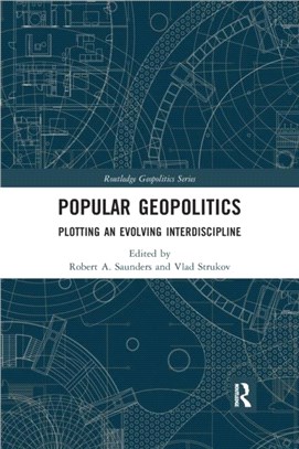 Popular Geopolitics：Plotting an Evolving Interdiscipline