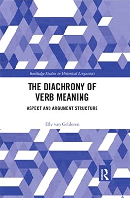 The Diachrony of Verb Meaning：Aspect and Argument Structure