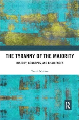 The Tyranny of the Majority：History, Concepts, and Challenges