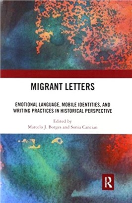 Migrant Letters：Emotional Language, Mobile Identities, and Writing Practices in Historical Perspective
