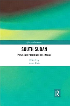 South Sudan：Post-Independence Dilemmas