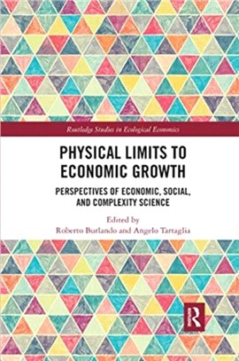 Physical Limits to Economic Growth：Perspectives of Economic, Social, and Complexity Science