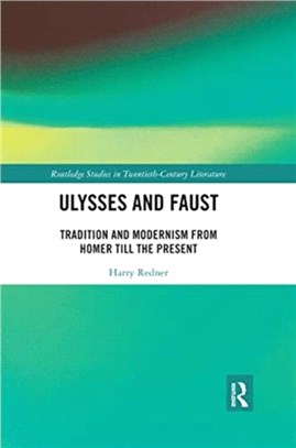 Ulysses and Faust：Tradition and Modernism from Homer till the Present