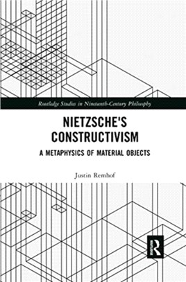 Nietzsche's Constructivism：A Metaphysics of Material Objects