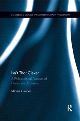 Isn't that Clever：A Philosophical Account of Humor and Comedy