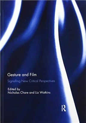 Gesture and Film：Signalling New Critical Perspectives