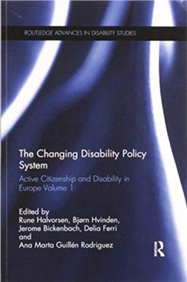 The Changing Disability Policy System：Active Citizenship and Disability in Europe Volume 1