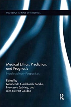Medical Ethics, Prediction, and Prognosis：Interdisciplinary Perspectives