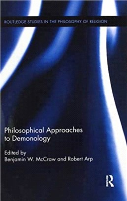 Philosophical Approaches to Demonology