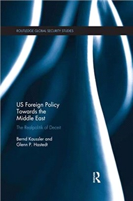 US Foreign Policy Towards the Middle East：The Realpolitik of Deceit