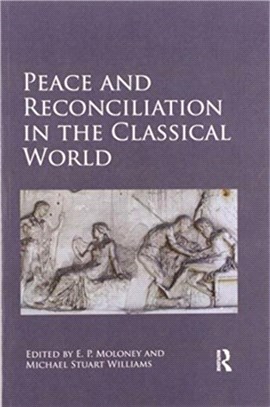 Peace and Reconciliation in the Classical World