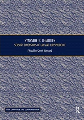 Synesthetic Legalities：Sensory Dimensions of Law and Jurisprudence