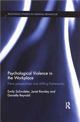 Psychological Violence in the Workplace：New perspectives and shifting frameworks