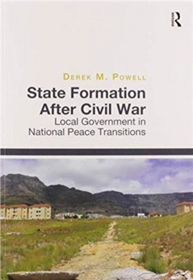 State Formation After Civil War：Local Government in National Peace Transitions